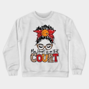 My Heart Is On That Court Basketball Leopard, Basketball Mom Crewneck Sweatshirt